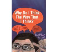 Why Do I Think The Way That I Think?