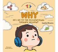 Why do I to the occupational therapy session?
