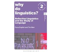 Why Do Linguistics?: Reflective Linguistics and the Study of Language