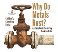Why Do Metals Rust? An Easy Read Chemistry Book for Kids Chil (Copertina rigida)