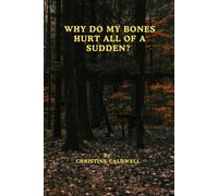 WHY DO MY BONES HURT ALL OF A SUDDEN?: The Hidden Bone Loss Every Woman Over 40 Needs to Catch Before It Steals Her Strength, Mobility, and Independence