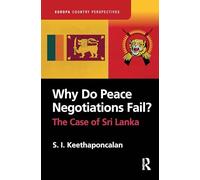 Why Do Peace Negotiations Fail?: The Case of Sri Lanka
