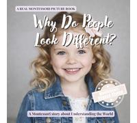 Why Do People Look Different?: A calm Montessori book about skin color, features, and understanding diversity with respect