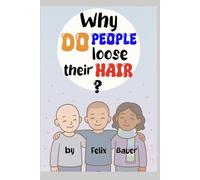 Why Do People Lose Their Hair?: A Gentle Guide to Alopecia, Chemo, and Hair Loss