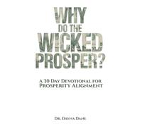 Why Do the Wicked Prosper?: A 30 Day Devotional for Prosperity Alignment