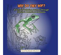 Why Do They Hop?: A Curious Coloring Journey Through Nature’s Bounciest Creatures