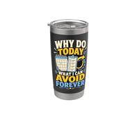 Why Do Today What I Can Avoid Forever Procrastinazione Bicchiere termico in acciaio inox doppia parete