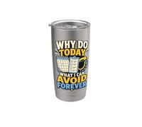 Why Do Today What I Can Avoid Forever Procrastinazione Bicchiere termico in acciaio inox doppia parete