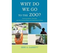 Why Do We Go to the Zoo? (Tascabile)