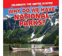 Why Do We Have National Parks?