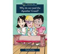 Why do we need the Apostle's Creed?