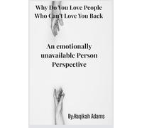 Why do you love people who don't love you back: From An emotional unavailable person's perspective