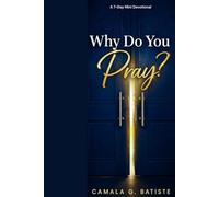 Why Do You Pray?: A 7-Day Mini Devotional