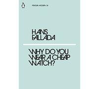 Why Do You Wear a Cheap Watch?: Hans Fallada