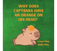 Why does capybara have an orange on his head?