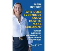 Why Does Everybody Know How To Make Children? (Tascabile)