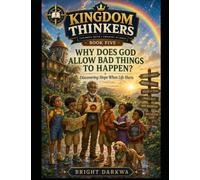 Why Does God Allow Bad Things To Happen: Discovering Hope When Life Hurts