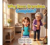 Why Does Grandma Complain?