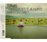 Why Does It Always Rain On Me?