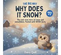 Why Does It Snow?: The cool, true story of snow and snowflakes. Packed with WOW facts.: 2