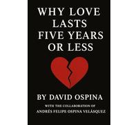 WHY DOES LOVE LAST 5 YEARS OR LESS?