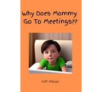 Why Does Mommy Go To Meetings?
