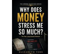 WHY DOES MONEY STRESS ME SO MUCH: The Fear Loop Around Finances