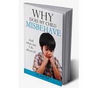 Why Does My Child Misbehave