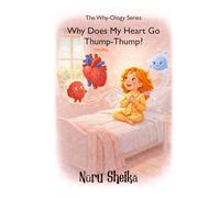 Why Does My Heart Go Thump-Thump?