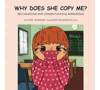 Why Does She Copy Me?: (Recognizing and Understanding Mirroring)