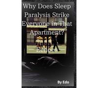 Why Does Sleep Paralysis Strike Everyone in That Apartment? - Echoes -