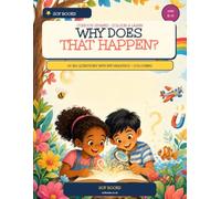 Why Does That Happen?: 25 Big Questions with Infographics and Colouring
