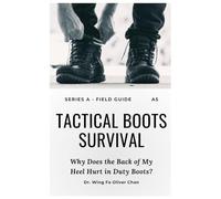 Why Does the Back of My Heel Hurt in Duty Boots?: Understanding Heel Pain in Duty Boots