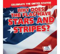 Why Does the Flag Have Stars and Stripes?