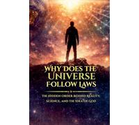 Why Does the Universe Follow Laws: 1