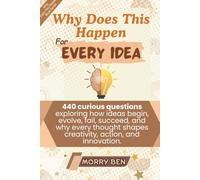 Why Does This Happen for Every Idea: 440 Idea questions book,self reflection book, creativity and inspiration,curiosity and wisdom book, book about ... growth mindset book, why do ideas come and go