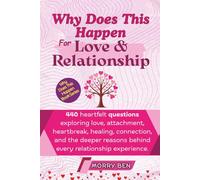 why does this happen for love and relationship: 440 Deep Questions to Understand Love, Relationships, Emotions, and Healing, why people fall in love, why people fall in love
