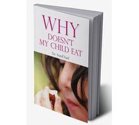 Why Doesn’t My Child Eat