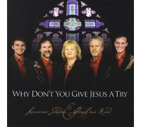 Why Don T You Give Jesus a Try