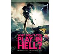 Why Don't You Play in Hell?