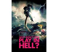 Why Don't You Play in Hell?