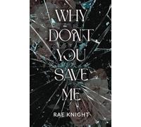 Why Don't You Save Me?