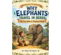 Why Elephants Travel in Herds: My Day With an Elephant Herd | Elephant Book for Kids | African Safari Animals & Nature Science | Educational STEM Adventure Ages 4-8, 5-7, 8-12