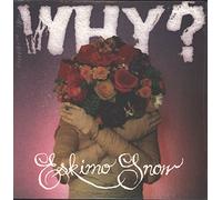 Why? - Eskimo Snow