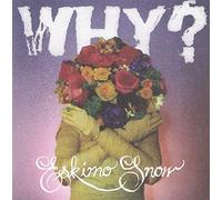 Why? - Eskimo Snow