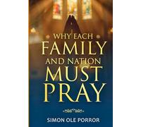 Why Every Family and Nation Must Pray