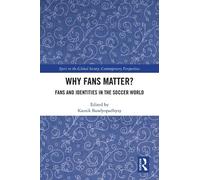 Why Fans Matter?: Fans and Identities in the Soccer World