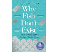 Why fish don't exist: a story of finding our way in a chaotic world: A Story of Loss, Love and the Hidden Order of Life