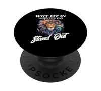 WHY FIT IN WHEN YOU CAN STAND OUT PopSockets PopGrip Adesivo