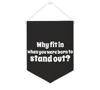 Why Fit in When You Were Born to Stand Out - Striscione in tela motivazionale da appendere alla parete, 30,5 x 40,6 cm, decorazione da parete per camera da letto, cameretta dei bambini, decorazione